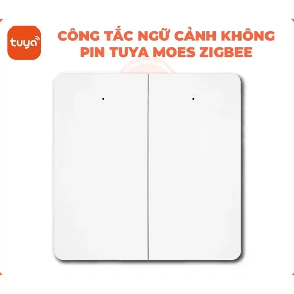 Công tắc ngữ cảnh Tuya Smart Life Moes không pin