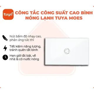 Công tắc thông minh công suất cao Tuya Smart Life Moes cảm ứng