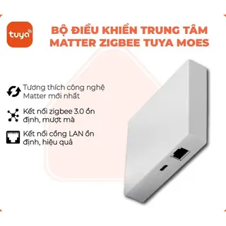 Bộ điều khiển trung tâm Tuya Smart Life Moes LAN – Zigbee Matter